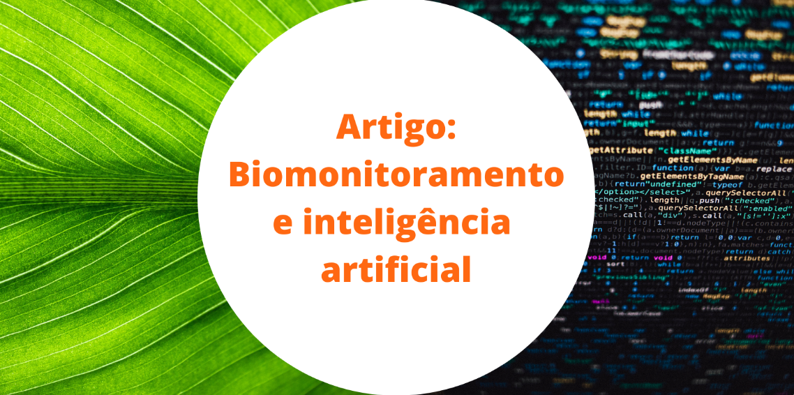 ARTIGO: BIOMONITORAMENTO E INTELIGÊNCIA ARTIFICIAL EM BENEFÍCIO DA PESQUISA BRASILEIRA